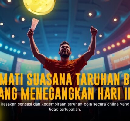 Menaklukkan Dunia Taruhan Bola dengan Strategi Jitu