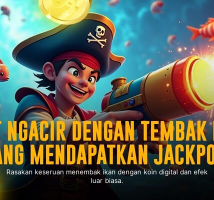 Strategi Ampuh Menang Tembak Ikan Online dengan Joker Gaming