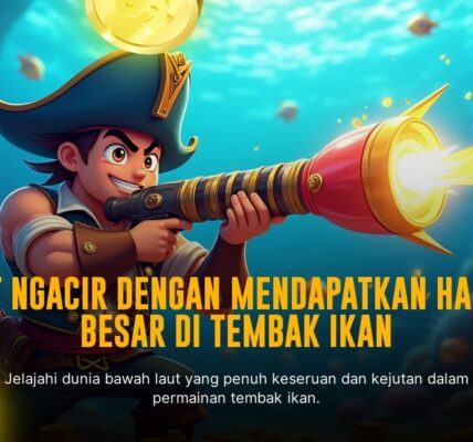 Strategi Jitu Menembak Ikan di Game Tembak Ikan Joker Gaming